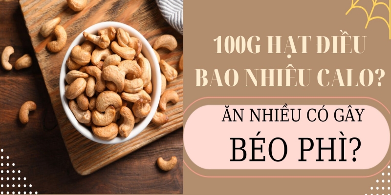 Hạt điều rang bao nhiêu calo?